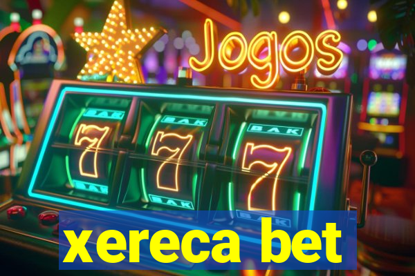 xereca bet